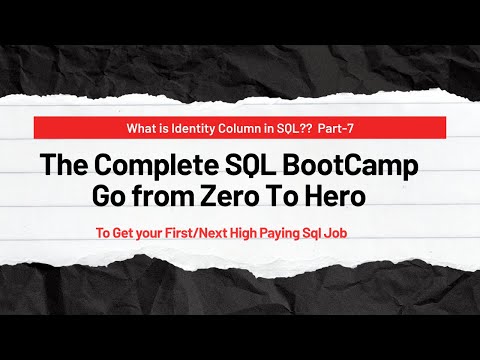 Learn Sql Form Basic to Advance Part-7 | Identity Column in Sql | Sql from beginners to advance