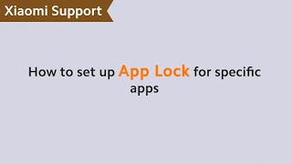 How to Set Up App Lock for Specific Apps | #XiaomiSupport