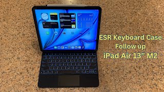 ESR iPad Air 13 inch Keyboard Case Follow-Up (2 Weeks Later)