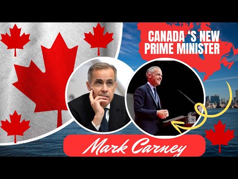 Canada 🇨🇦 New Prime Minister 2025: MARK CARNEY