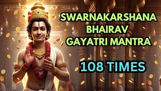 Swarnakarshana Bhairavar Gaytri Mantra-108 times || Powerful Bhairav Mantra for wealth #mantra