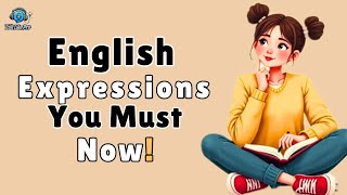7 English Expressions You Must Know! || Master Your English Speaking fluency
