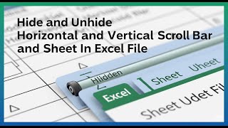 Hide and Unhide Horizontal and Vertical Scroll Bar and Sheet In Excel File