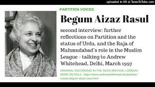 Partition Voices:  Begum Aizaz Rasul 2