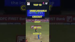 Top 10 unbelievable cricket shot in the world || #shortsfeed #shorts #top10 #cricket