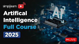 Artificial Intelligence Full Course 2025 | Artificial Intelligence Tutorial | AI Course |Simplilearn