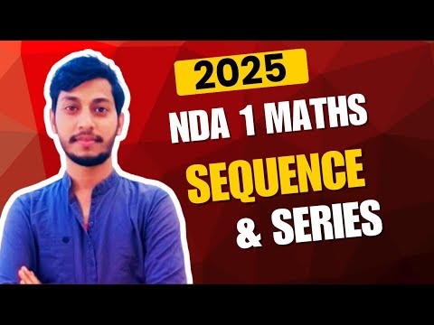 NDA 1 2025 Maths Paper Solution | Sequence and Series | L1 |