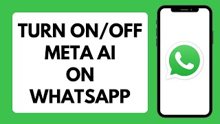 How To Enable Or Disable Meta AI In WhatsApp | WhatsApp Guide 2025