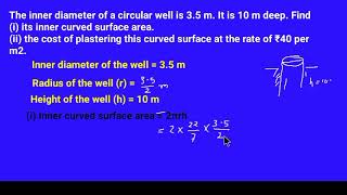 Class 9 Maths Surface area and volume Q.7 The inner diameter of a circular well is 3.5 m. It is 10 m