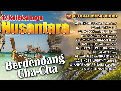 Album Koleksi Lagu Nusantara Berdendang Cha-Cha | lagu Daerah Indonesia (Official Music Video)