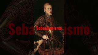 Sebastianismo#shorts#Literatura e Arte 61