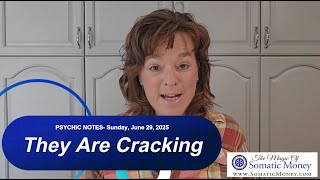 Psychic Notes - THEY ARE CRACKING - For Sunday, June 29, 2025
