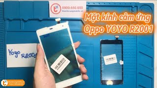 Thay Mặt Kính Cảm Ứng Oppo Yoyo R2001| Thành Trung Mobile | #thanhtrungmobile