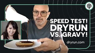 Dryrun vs. Gravy!!! - Which is Faster?