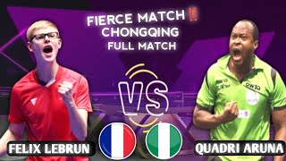 Very Fierce🔴Quadri Aruna vs Felix Lebrun Highlight Chongqing