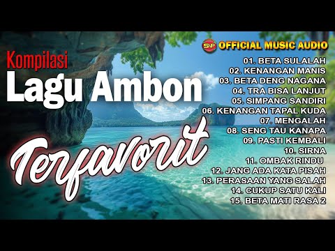 Kompilasi Lagu Ambon Terfavorit I Pop Ambon I Lagu indonesia Timur Terbaru (Official Music Audio)