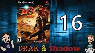 Jak 3: Back to Mad-Max Land!! - Part 16 - Drak & Shadow!