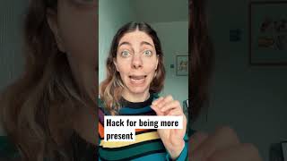 Hack for being more present | simple morning trick #shorts #short #bepresent