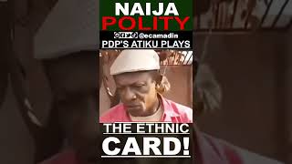 Atiku Plays the Ethnic Card😲🔥