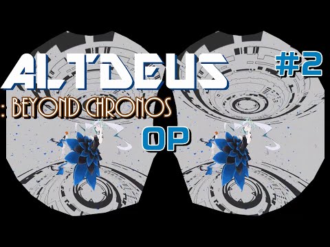 【STEAM VR】「ALTDEUS: Beyond Chronos」　#2　スマホＶＲ用 3D動画