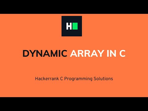 Dynamic Array in C | HackerRank Solution | Detailed Explanation & Walkthrough