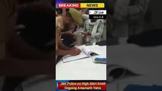 J&K Police on High Alert Amid Ongoing Amarnath Yatra  #jk #jkpolice#likeforlikes