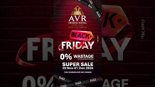 Black Friday Super Sale | AVR Swarna Mahal Jewellers