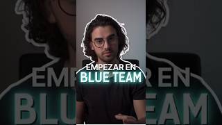 Cómo empezar en BLUE TEAM en ciberseguridad