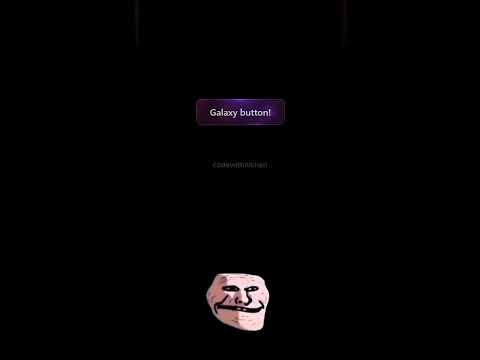 Animated Galaxy button...
