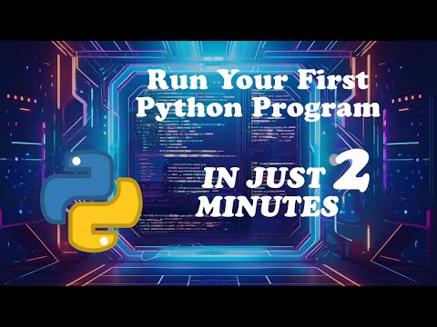 Run Your First Python Program | Python For Beginners