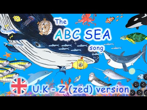The ABC Sea Song - An alphabet animal song  🇬🇧 - U.K. -Z (zed) version