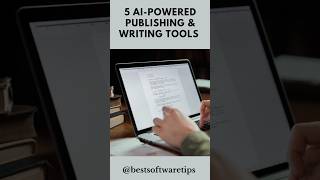 5 AI-powered Publishing & Writing Tools | Content Writers #shorts #writer