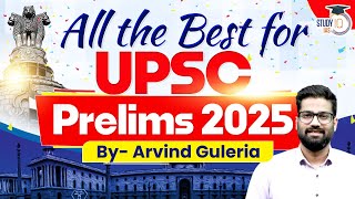 Best Wishes for UPSC Prelims 2025! Must-Do Things Before Exam | StudyIQ IAS