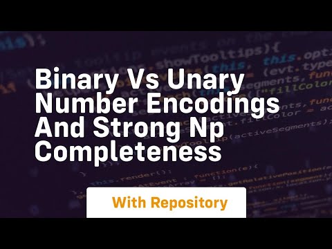 Binary vs unary number encodings and strong np completeness
