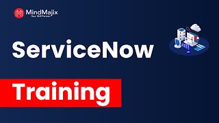 Servicenow Training | Servicenow Online Certification Course | Servicenow Demo - Mindmajix
