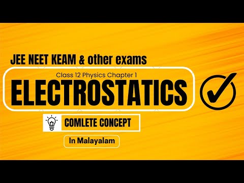 Electrostatics Class 12 Physics Chapter 1 Complete Revision For NEET JEE KEAM| In Malayalam