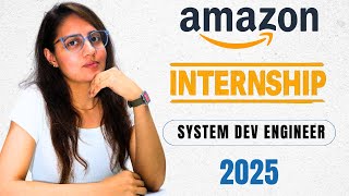 Amazon SDE Internship 2025 | Complete Guide with Preparation Tips