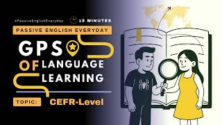 🎯 What is CEFR & Why Every Language Learner Should Care? Explore in 15 minutes!