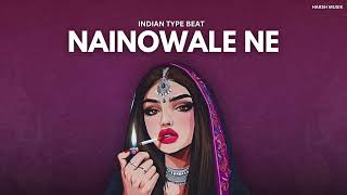 [FREE] Indian Type Beat "Nainowale Ne"|| Commercial Type Beat 2025 || Harsh musiK