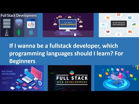 If I wanna be a fullstack developer, which programming languages should I learn? For Beginners
