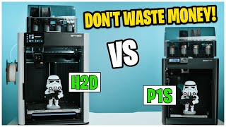 Don’t Make a $1500 Bambu Mistake! H2D vs P1S
