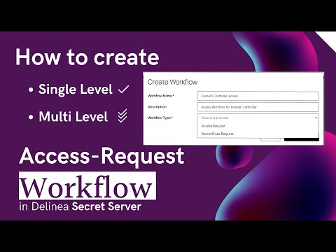 Workflow in Delinea Secret Server | Create Multi-Level access-request Workflow and assign to Secret