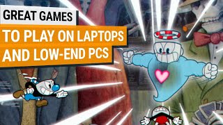 Great Games to Play on Laptops and Low-end PCs