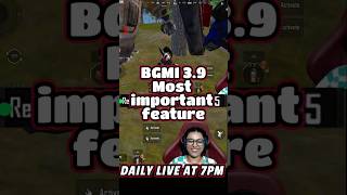 BGMI 3.9 Most important Feature #shorts #bgmi #pubgmobile