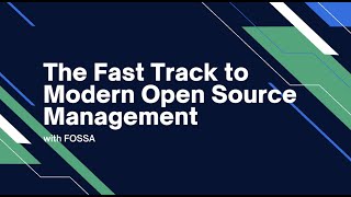 Fast Track Open Source Compliance with FOSSA