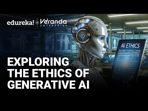 Exploring the Ethics of Gen AI : Risks and Rewards | Pros & Cons of Gen AI | Edureka
