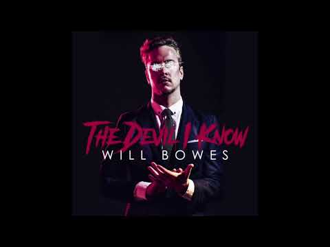 The Devil I Know - Will Bowes [1 hour]