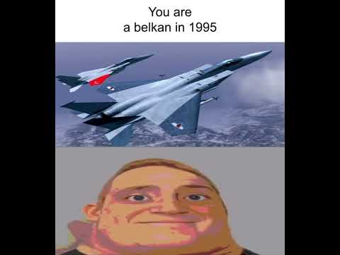 You are a belkan in 1995