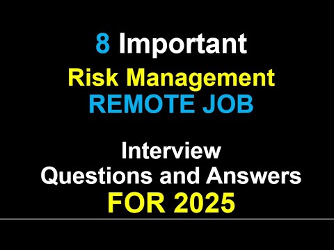 8 Risk Management Remote Job Interview Questions and Answers