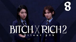 Bitch x Rich 2 (English Sub) Season 2 Episode 8